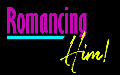 Romancing Him